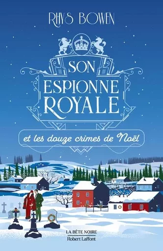 Son Espionne royale et les douze crimes de Noël - Tome 6 - Rhys Bowen - Groupe Robert Laffont