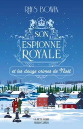 Son Espionne royale et les douze crimes de Noël - Tome 6