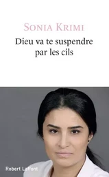 Dieu va te suspendre par les cils