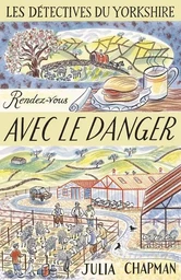 Les Détectives du Yorkshire - Tome 5 Rendez-vous avec le danger