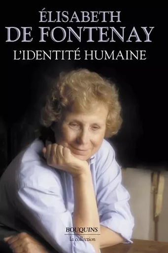 L'identité humaine - Elisabeth de Fontenay - Groupe Robert Laffont