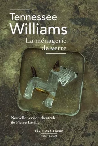 La Ménagerie de verre - Tennessee Williams - Groupe Robert Laffont