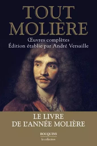 Tout Molière - Jean-Baptiste Molière (Poquelin dit) - Groupe Robert Laffont