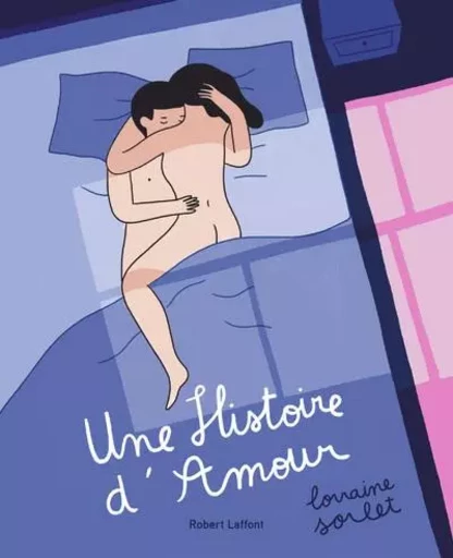 Une Histoire d'Amour - Lorraine Sorlet - Groupe Robert Laffont