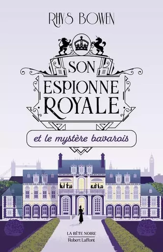 Son Espionne royale et le mystère bavarois - Tome 2 - Rhys Bowen - Groupe Robert Laffont