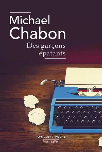 Des garçons épatants - Michael Chabon - Groupe Robert Laffont