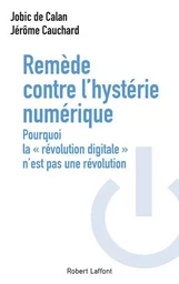 Remède contre l'hystérie numérique