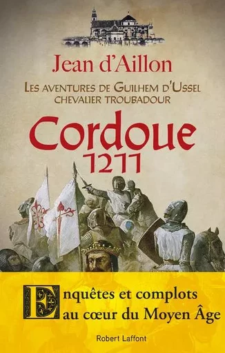 Cordoue 1211 - Jean d' Aillon - Groupe Robert Laffont