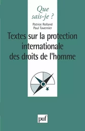 La protection internationale des droits de l'homme. textes