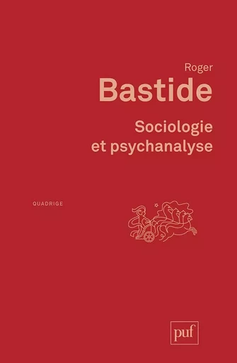 Sociologie et psychanalyse - Roger Bastide - PUF