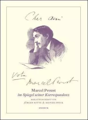 Cher Ami... Votre Marcel Proust. Marcel Proust Et Sa Correspondance -  COLLECTIF GRF - SNOECK