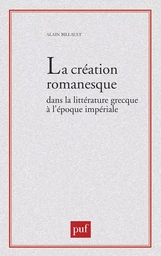 La création romanesque dans la littérature grecque à l'époque impériale