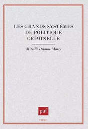 Les grands systèmes de politique criminelle