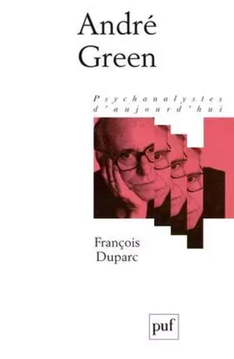 André Green - François DUPARC - PUF