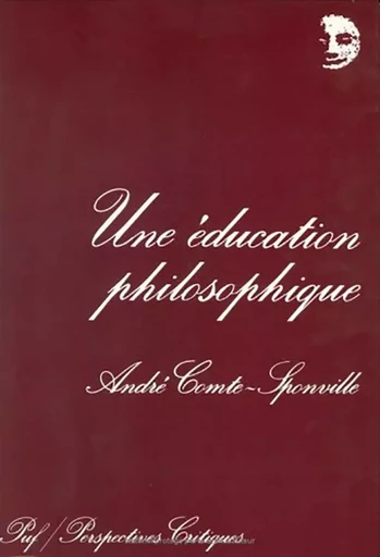 Une éducation philosophique - André Comte-Sponville - PUF