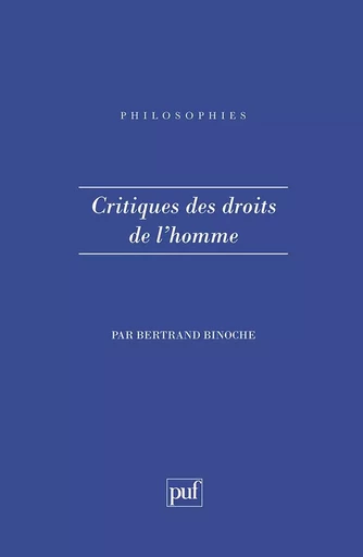 Critiques des droits de l'homme - Bertrand Binoche - PUF