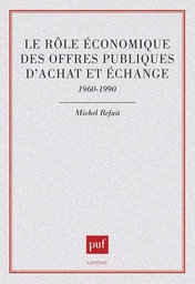 Le rôle économique des offres publiques d'achat et d'échange