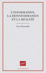 L'information, la désinformation et la réalité