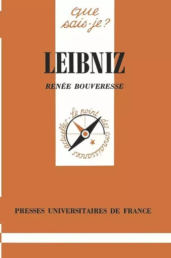 Leibniz - Renée Bouveresse - QUE SAIS JE