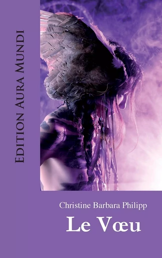 Le Voeu - Christine Barbara Philipp - BOOKS ON DEMAND