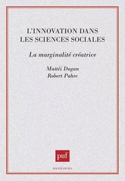 L'Innovation dans les sciences sociales : la marginalite creatrice