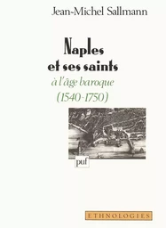 Naples et ses saints à l'âge baroque (1540-1750)