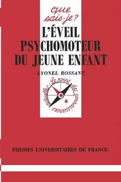 L'éveil psychomoteur du jeune enfant