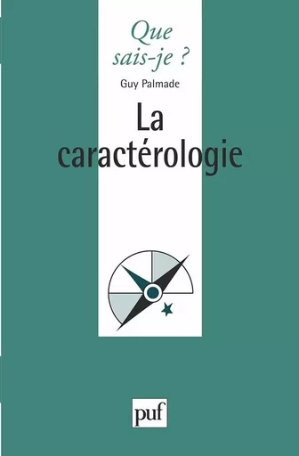 La caractérologie - Guy Palmade - QUE SAIS JE