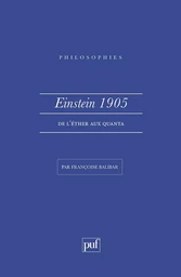 Einstein 1905. De l'éther aux quanta