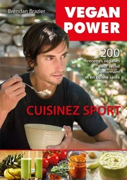 Cuisinez sport 200 recettes véganes sans gluten, sans soja, pour rester performant et en bonne sant