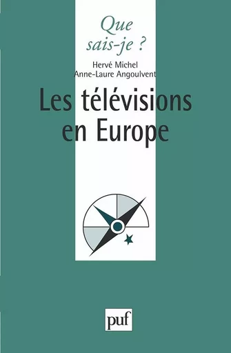 Les télévisions en Europe - Hervé Michel - QUE SAIS JE