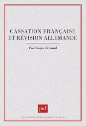 Cassation française et révision allemande