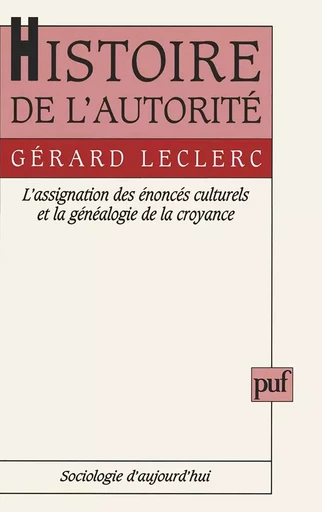 Histoire de l'autorité - Gérard Leclerc - PUF