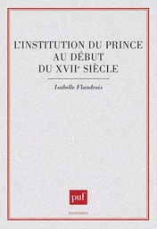 L'Institution du prince au début du xviie siècle