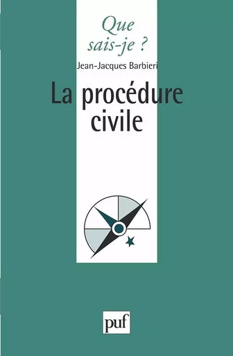 La procédure civile - Jean-Jacques Barbieri - QUE SAIS JE