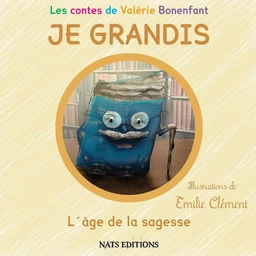 JE GRANDIS L'âge de la sagesse