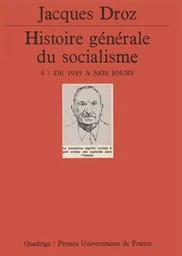 Histoire générale du socialisme. Tome 4