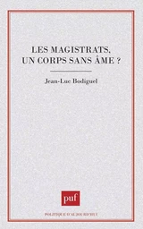 Les Magistrats, un corps sans âme ?