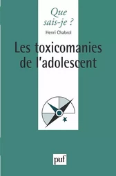 Les toxicomanies de l'adolescent