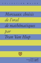 Morceaux choisis de l'oral de mathématiques