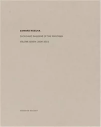 Edward Ruscha Catalogue RaisonnE of the Paintings Vol.7 2004-2011 /anglais