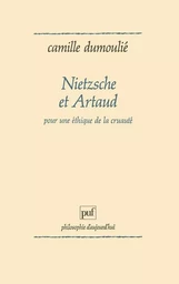 Nietzsche et Artaud. Pour une éthique de la cruauté