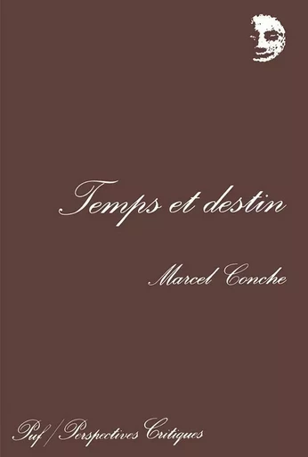 Temps et destin - Marcel Conche - PUF