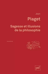 Sagesse et illusions de la philosophie