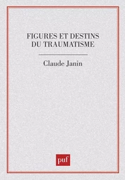 Figures et destins du traumatisme