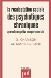 La réadaptation sociale des psychotiques chroniques : approche cognitivo-comportementale