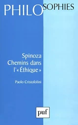 Spinoza. Chemins dans l'éthique