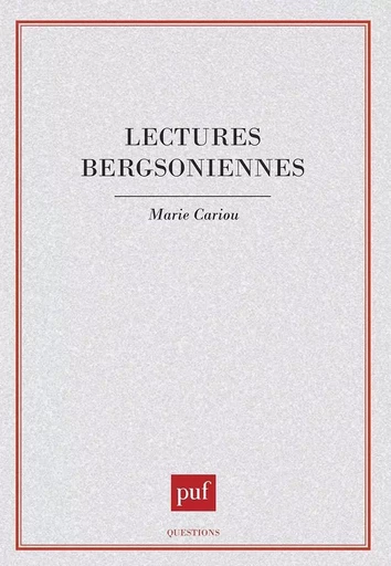 Lectures bergsoniennes - Marie Cariou - PUF