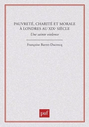 Pauvreté, charité et morale à Londres au XIXe siècle