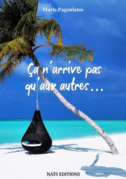 Ca n'arrive pas qu'aux autres